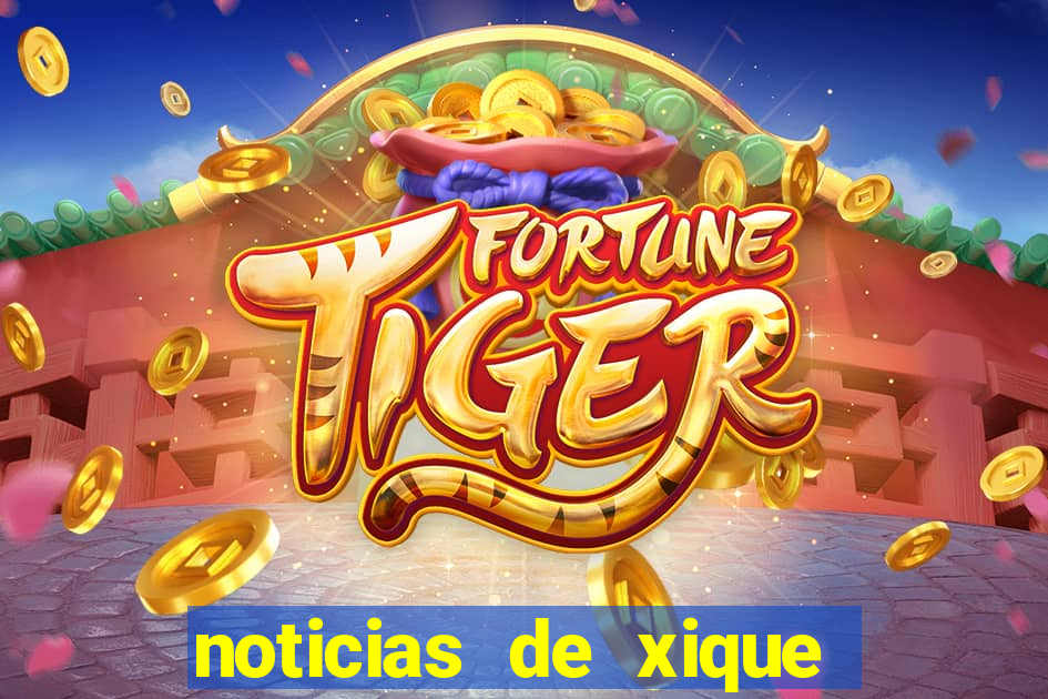noticias de xique xique bahia